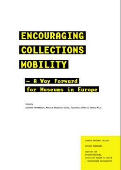 En PDF el manual Encouraging Collections Mobility. A way forward for museums in Europe