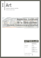 D02.01. Aspectos Jurdicos de la Obra de Arte: Mercado, Coleccionismo y Fiscalidad.