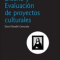 Diseño y evaluación de proyectos Culturales