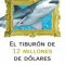 El tiburón de 12 millones dólares