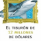 El tiburn de 12 millones dlares