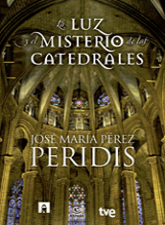 La luz y el misterio de las catedrales