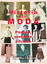 Historia de la Moda. Pasado, presente y futuro
