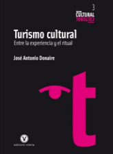 Turismo cultural. Entre la experiencia y el ritual