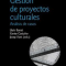 Gestión de proyectos culturales. Análisis de casos