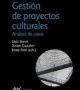 Gestión de proyectos culturales. Análisis de casos