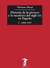 Historia de la pintura y la escultura del siglo XX en España. Tomo I