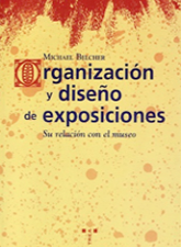 Organización y diseño de exposiciones. Su relación con el museo