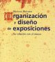 Organización y diseño de exposiciones. Su relación con el museo