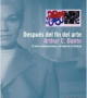 Después del fin del arte: el arte contemporáneo y el linde de la historia