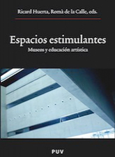 Espacios estimulantes. Museos y educación artística