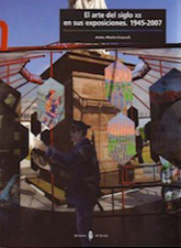 El arte del siglo XX en sus exposiciones. 1945-2007