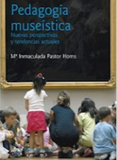 Pedagogía museística Nuevas perspectivas y tendencias actuales