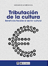 Tributacin de la cultura. Beneficios fiscales al sector cultural.