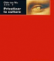 Privatizar la Cultura